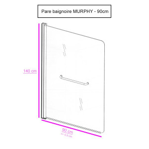 Pare baignoire 90 x 140 cm - 6 mm MURPHY